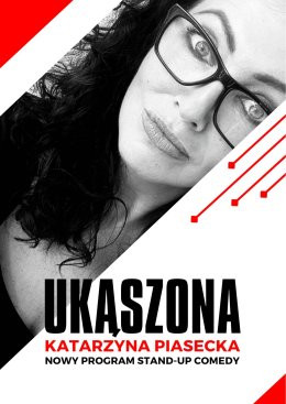 Sucha Beskidzka Wydarzenie Stand-up Katarzyna Piasecka - Nowy program stand-up comedy „Ukąszona”.