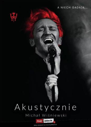 Wadowice Wydarzenie Koncert Michał Wiśniewski Akustycznie  KON-PLAST TOUR!